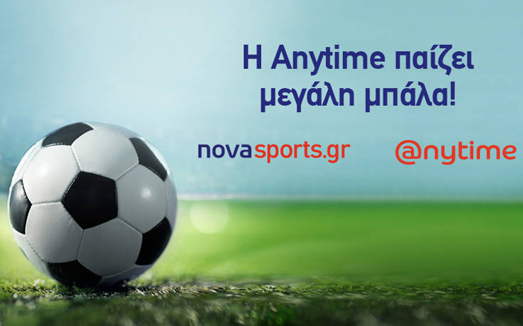 H Anytime έπαιξε μεγάλη μπάλα με τα ντέρμπι ΑΕΚ – Ολυμπιακός και Παναθηναϊκός – ΑΕΚ στο Novasports.gr