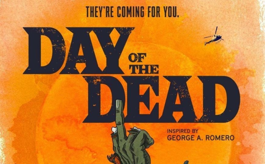 Day of The Dead: Poster αποκαλύπτει την ημερομηνία της πρεμιέρας