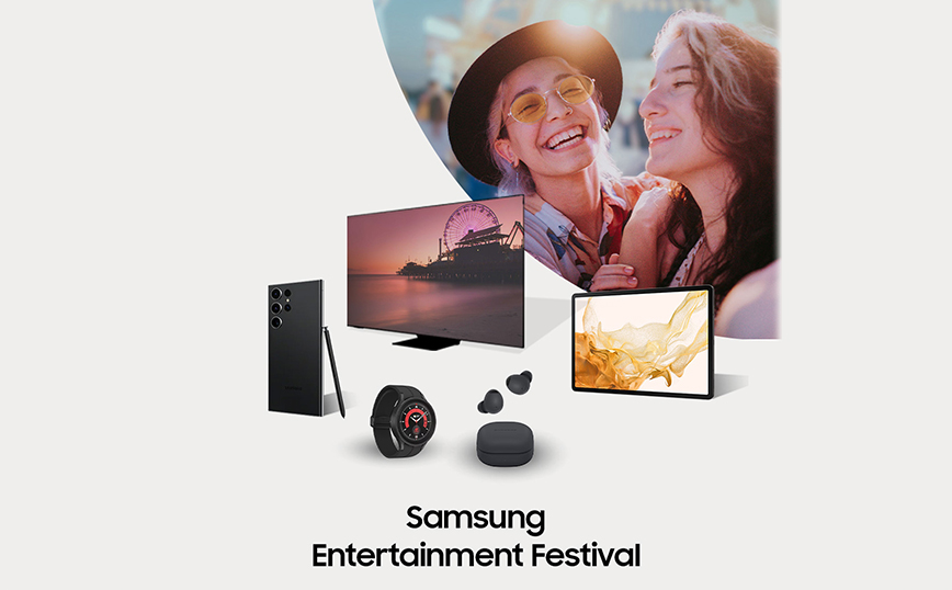 Ξεκίνησε το Samsung Entertainment Festival με κορυφαίες τεχνολογικές προσφορές