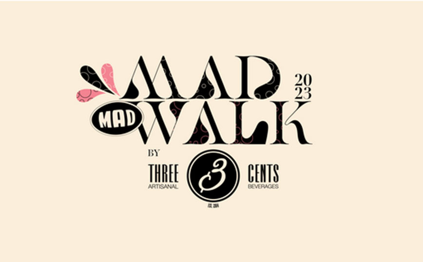 To MadWalk 2023 by Three Cents έρχεται τη Δευτέρα 20 Νοεμβρίου 2023 στο TAE KWON DO