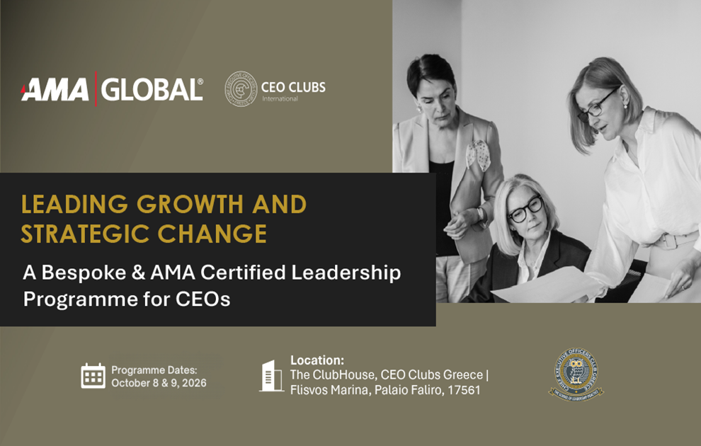 CEO Clubs Greece &amp; AMA Europe: Μια στρατηγική συμμαχία διεθνούς κύρους για το μέλλον της ηγεσίας στην Ελλάδα